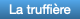 La truffière